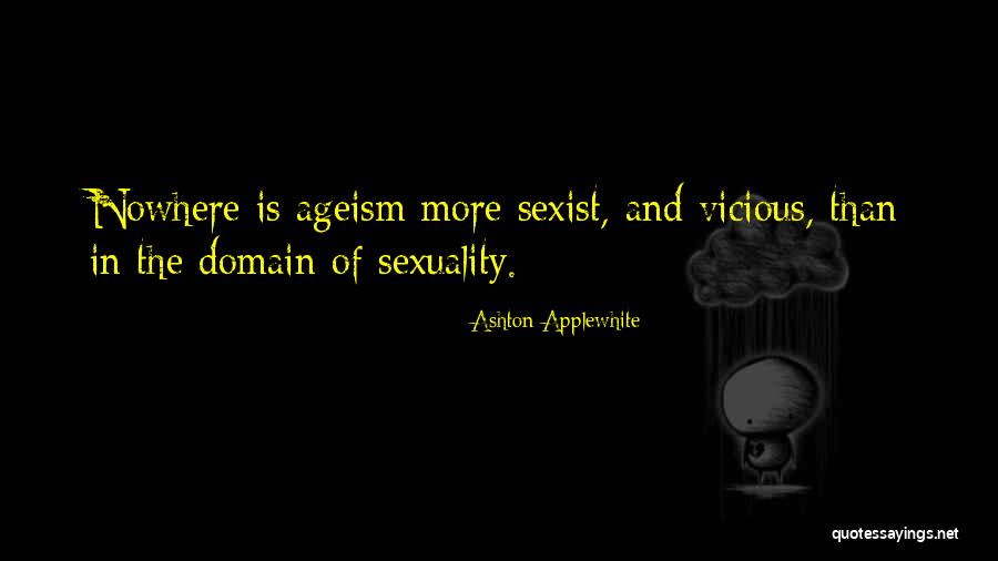 Ageist Quotes By Ashton Applewhite Ageist Quotes By Ashton Applewhite