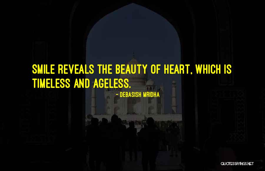 Ageless Beauty Quotes By Debasish Mridha