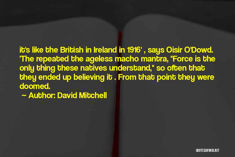 Ageless Quotes By David Mitchell