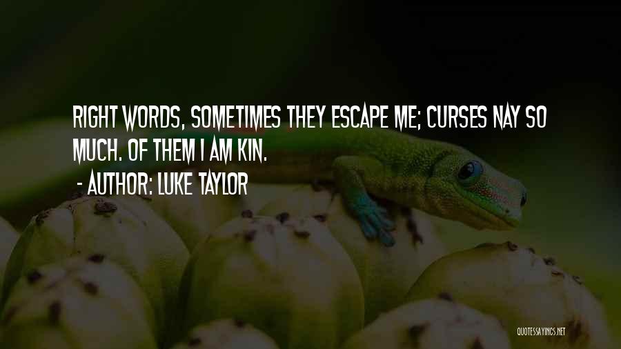 Ageless Quotes By Luke Taylor