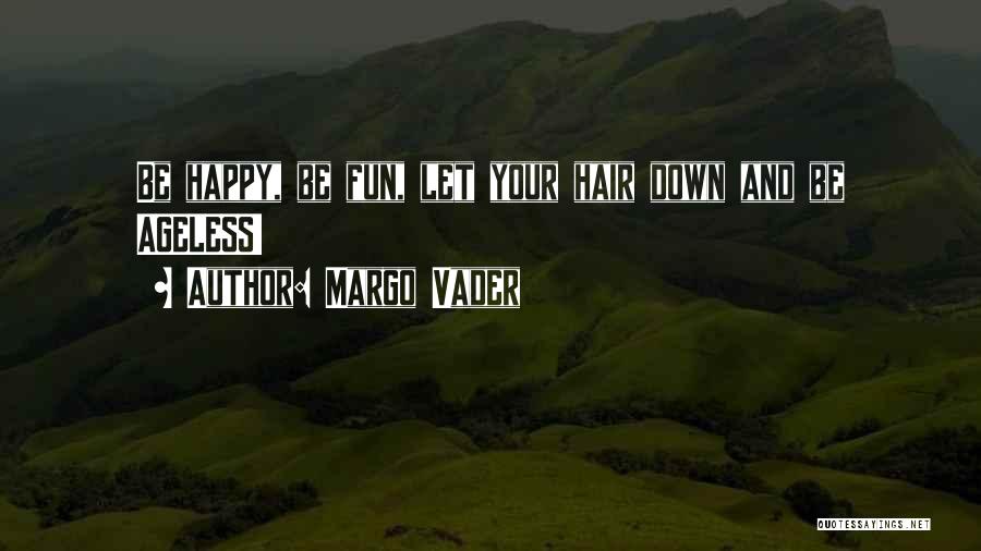 Ageless Quotes By Margo Vader