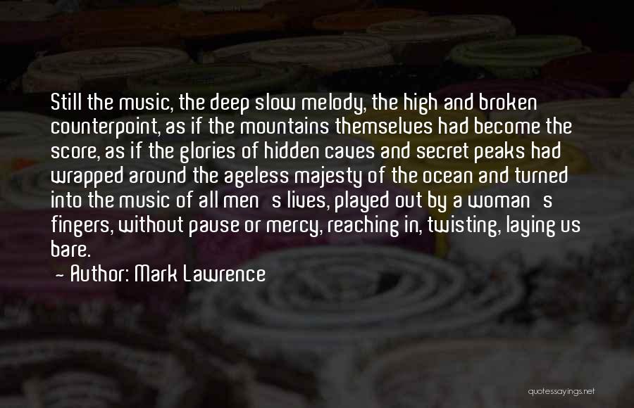 Ageless Quotes By Mark Lawrence