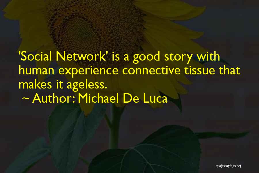 Ageless Quotes By Michael De Luca