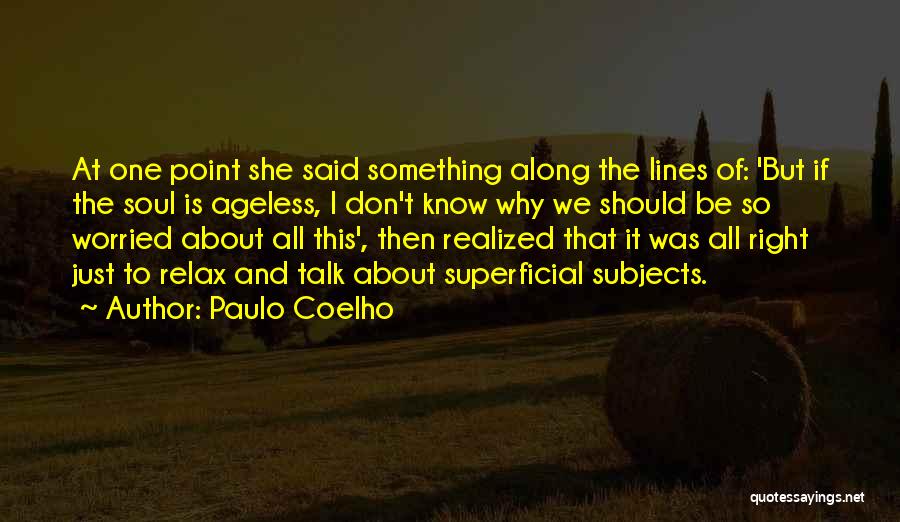 Ageless Quotes By Paulo Coelho