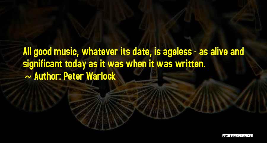 Ageless Quotes By Peter Warlock