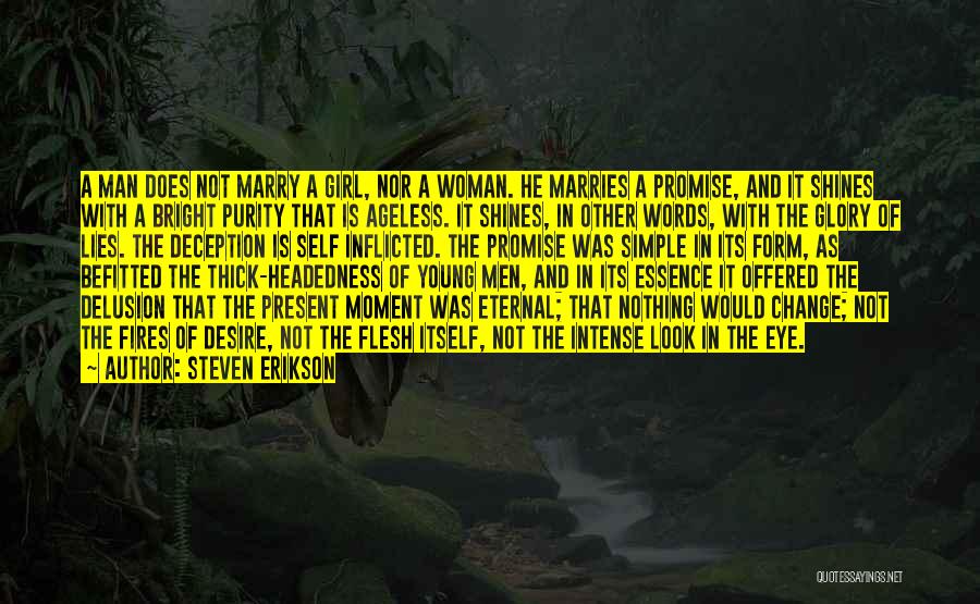 Ageless Woman Quotes By Steven Erikson