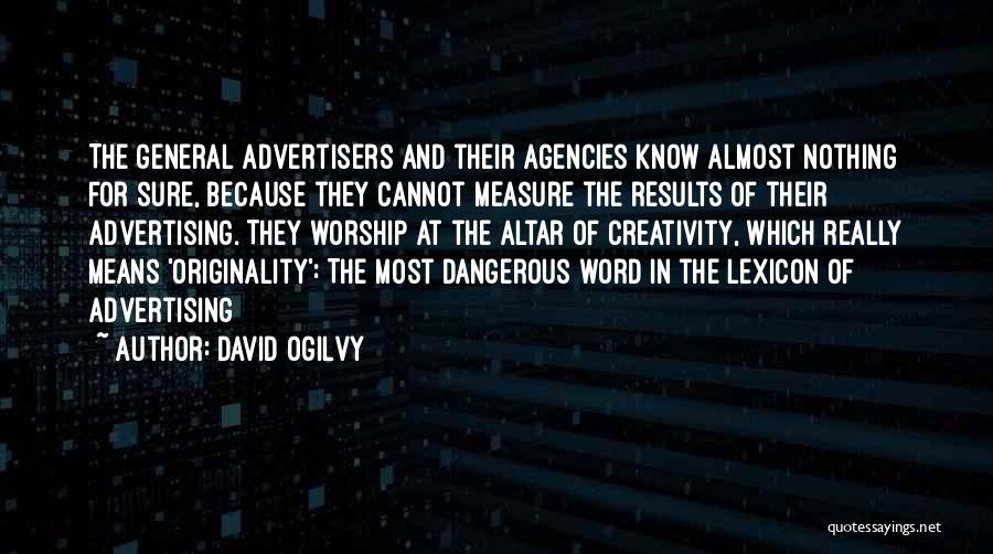 Agencies Quotes By David Ogilvy