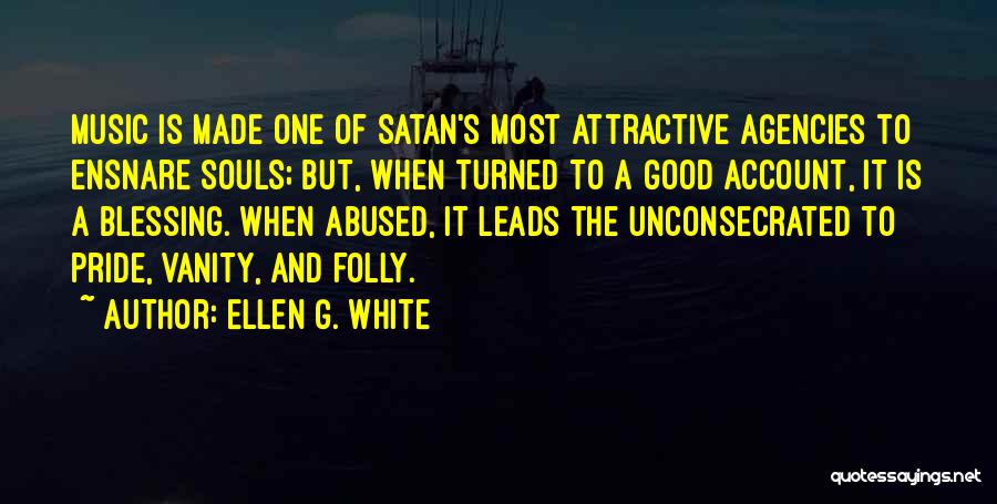 Agencies Quotes By Ellen G. White