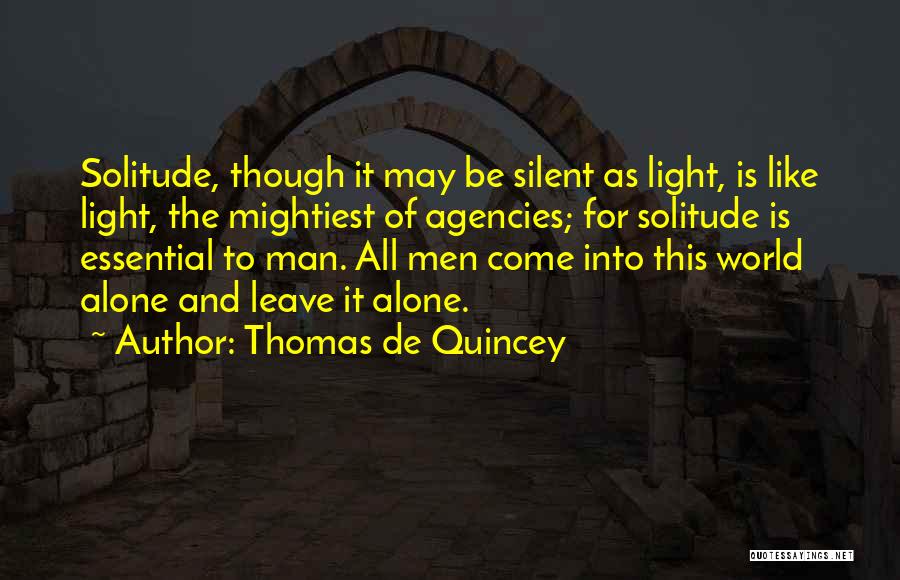 Agencies Quotes By Thomas De Quincey