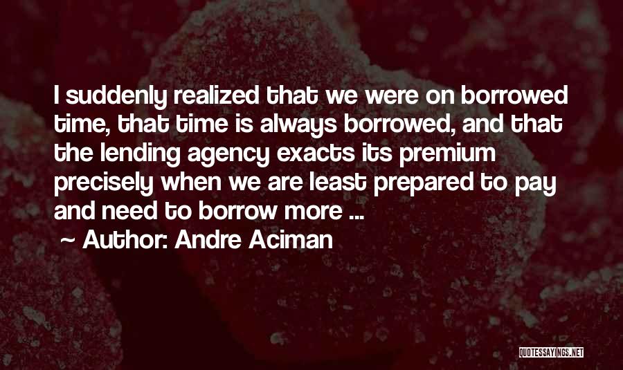 Agency Quotes By Andre Aciman