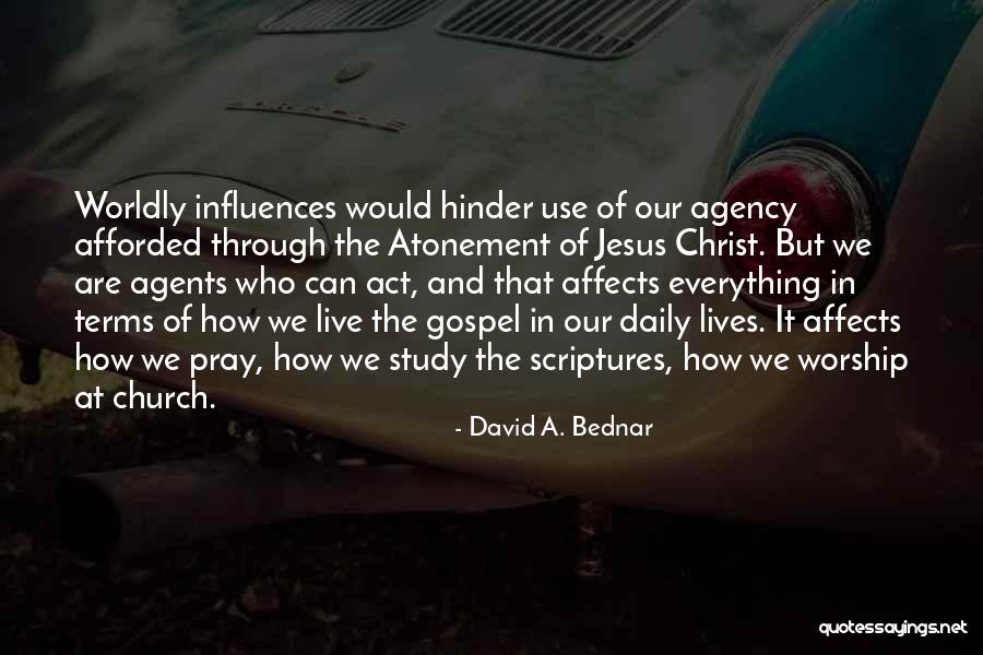 Agency Quotes By David A. Bednar