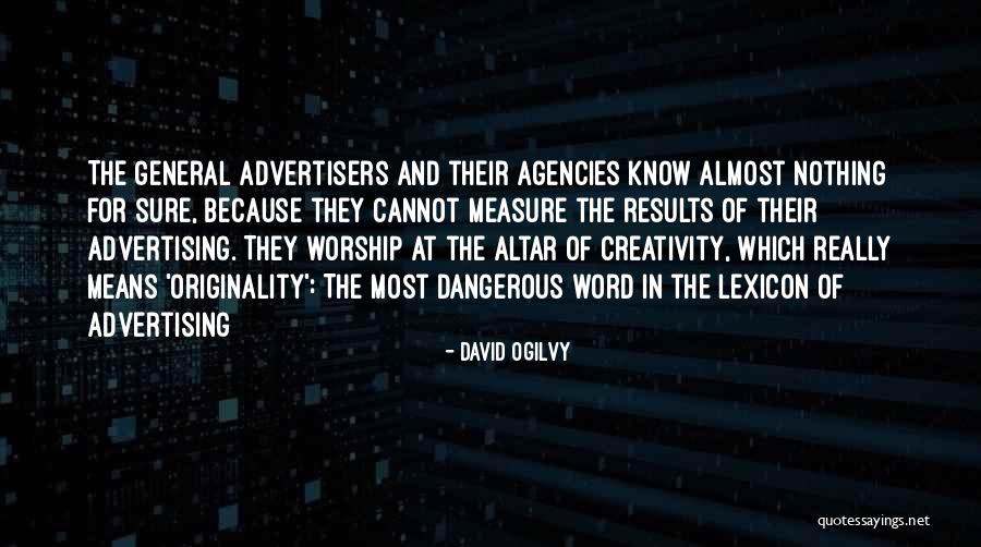 Agency Quotes By David Ogilvy