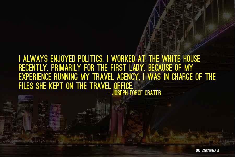 Agency Quotes By Joseph Force Crater