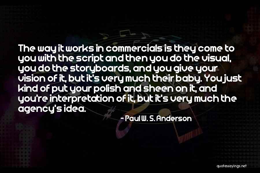 Agency Quotes By Paul W. S. Anderson