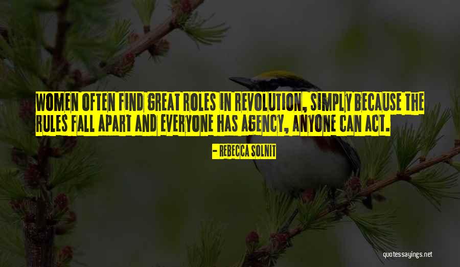 Agency Rules Quotes By Rebecca Solnit Agency Rules Quotes By Rebecca Solnit