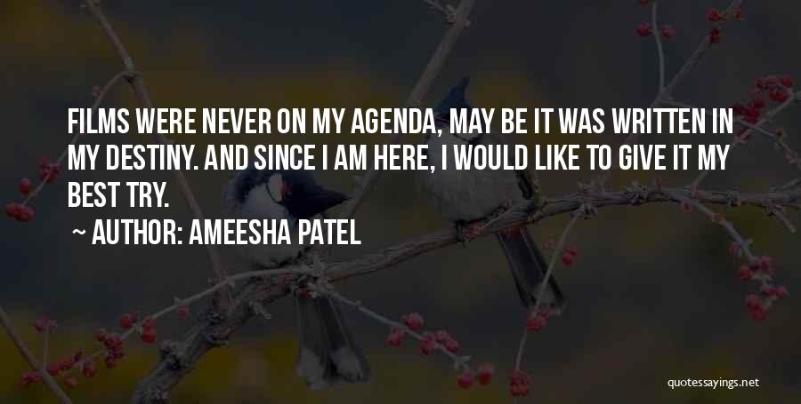 Agenda Quotes By Ameesha Patel