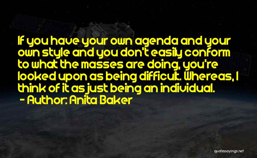 Agenda Quotes By Anita Baker