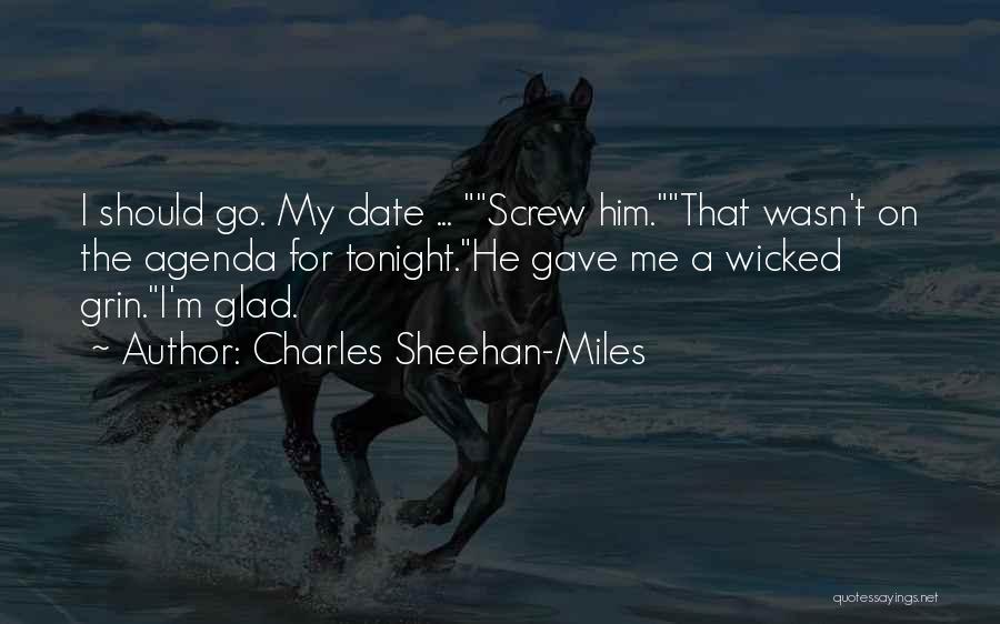 Agenda Quotes By Charles Sheehan-Miles
