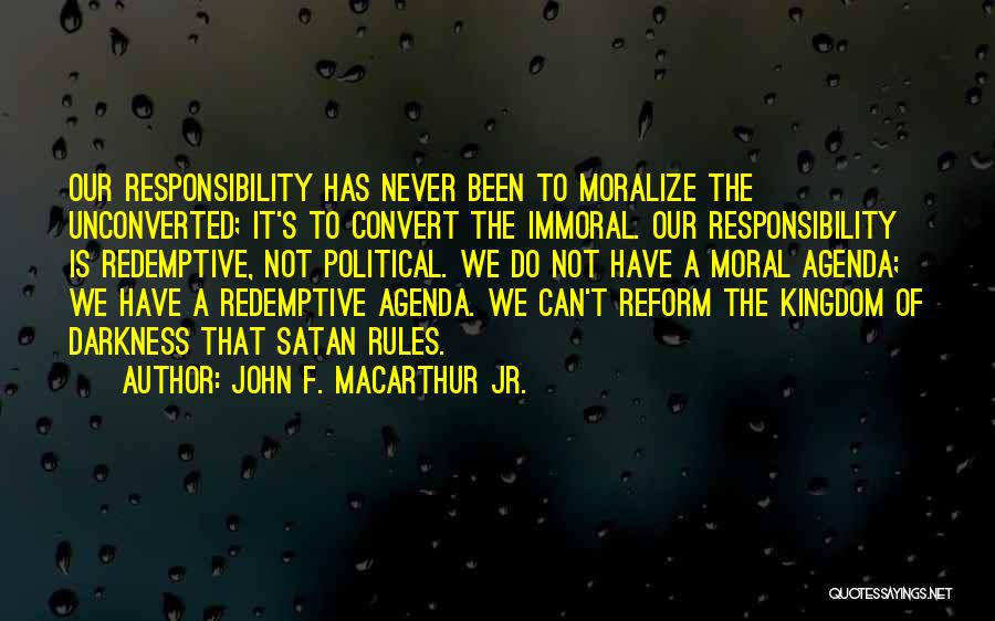 Agenda Quotes By John F. MacArthur Jr.