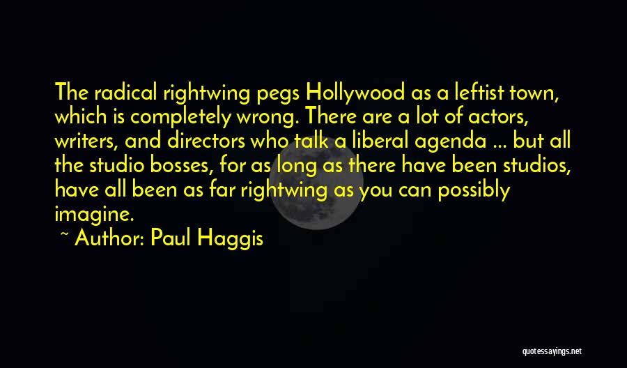 Agenda Quotes By Paul Haggis