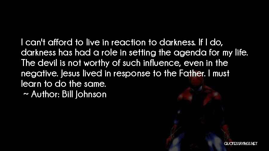 Agenda Setting Quotes By Bill Johnson