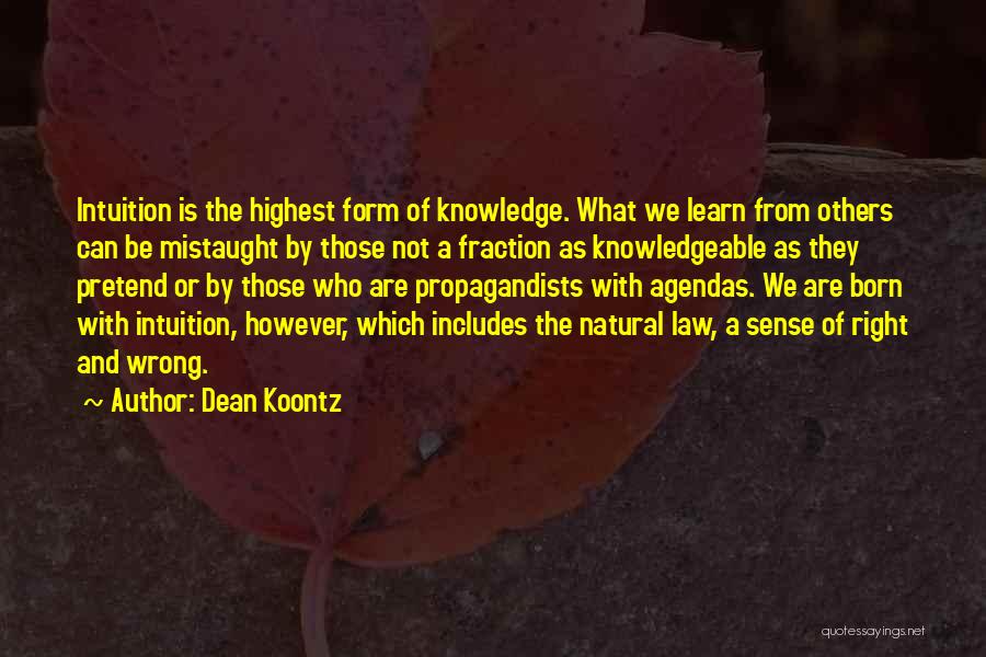 Agendas Quotes By Dean Koontz