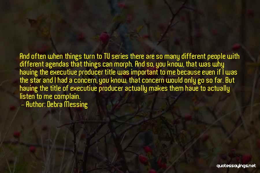 Agendas Quotes By Debra Messing