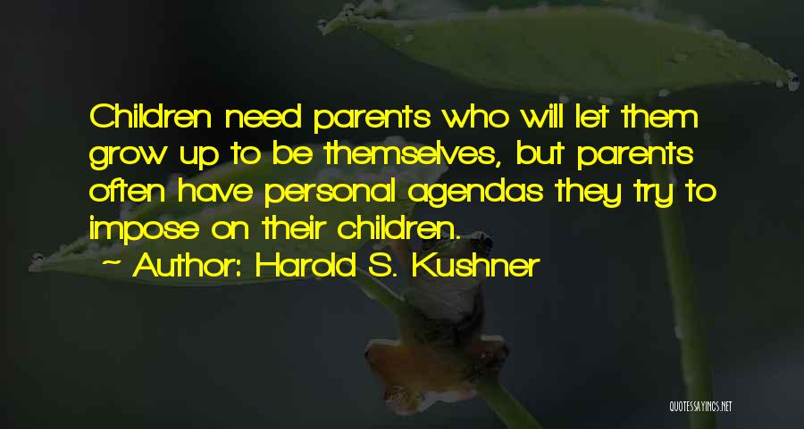 Agendas Quotes By Harold S. Kushner