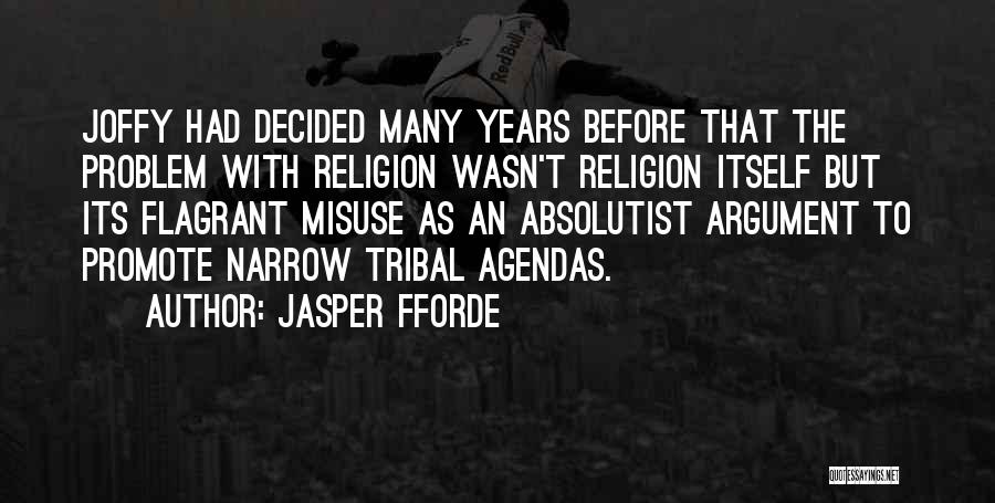 Agendas Quotes By Jasper Fforde