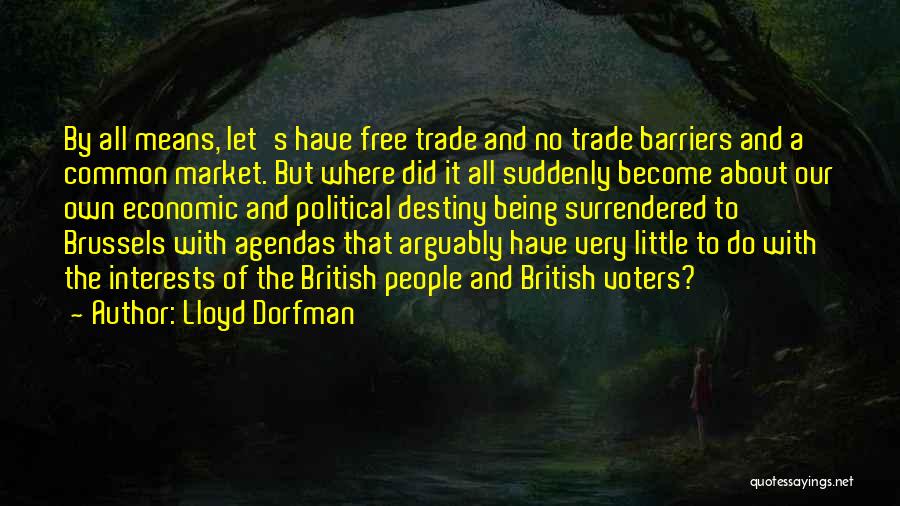 Agendas Quotes By Lloyd Dorfman