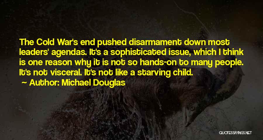 Agendas Quotes By Michael Douglas