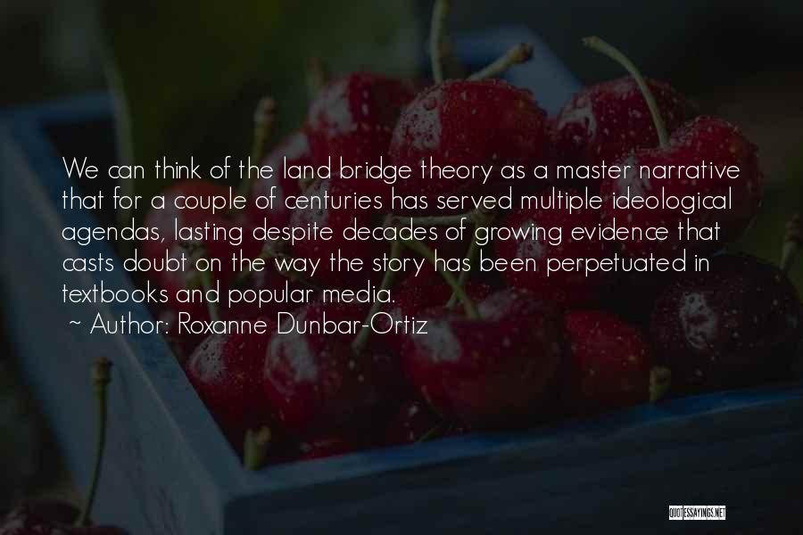 Agendas Quotes By Roxanne Dunbar-Ortiz