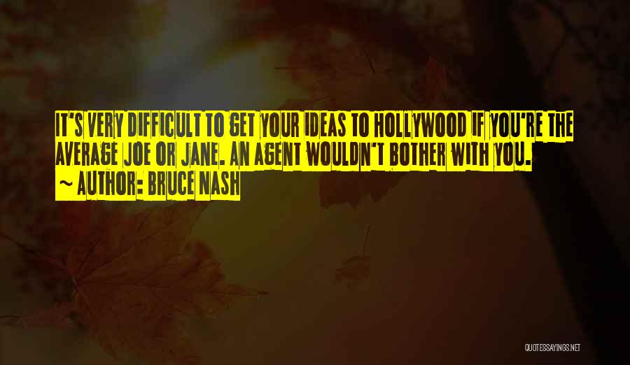 Agent K Quotes By Bruce Nash