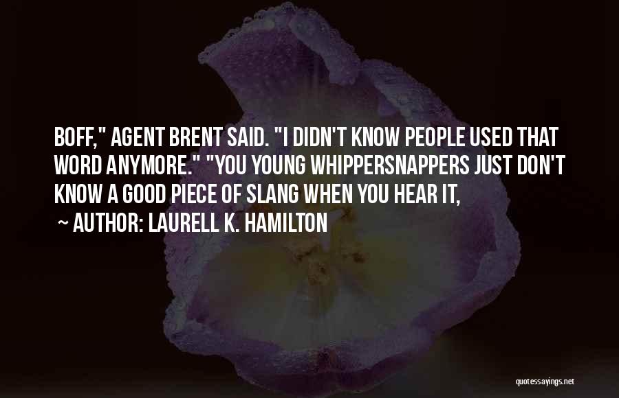 Agent K Quotes By Laurell K. Hamilton