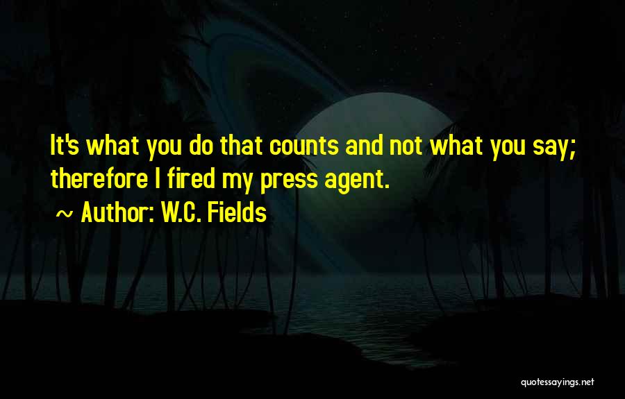 Agent K Quotes By W.C. Fields