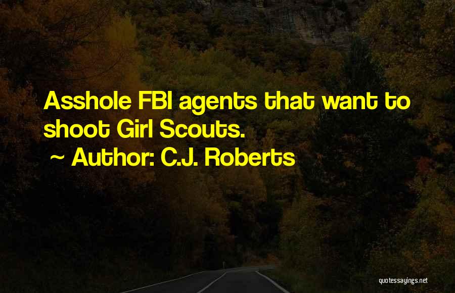 Agents Quotes By C.J. Roberts