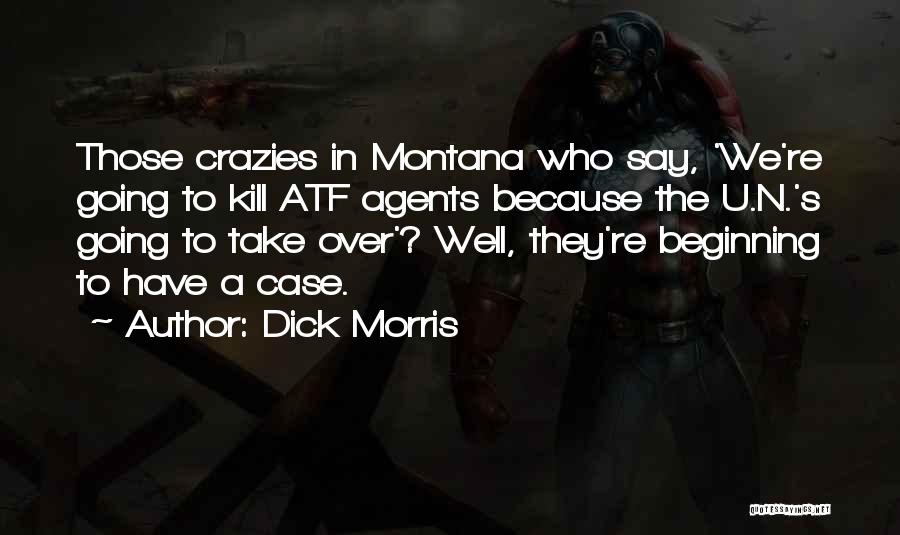 Agents Quotes By Dick Morris