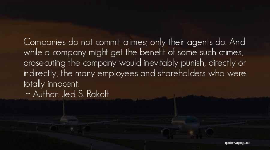 Agents Quotes By Jed S. Rakoff