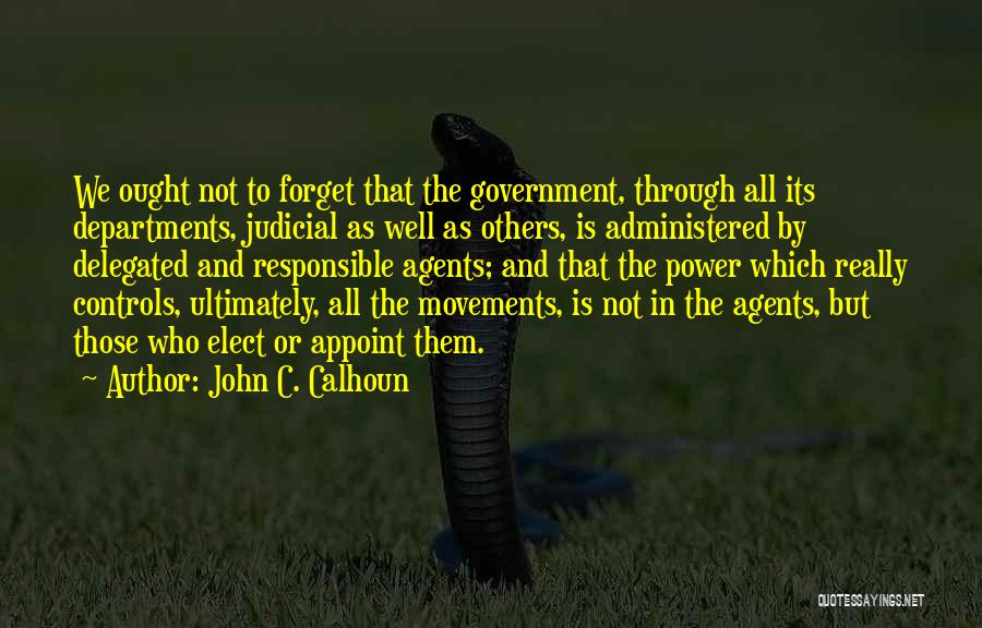 Agents Quotes By John C. Calhoun