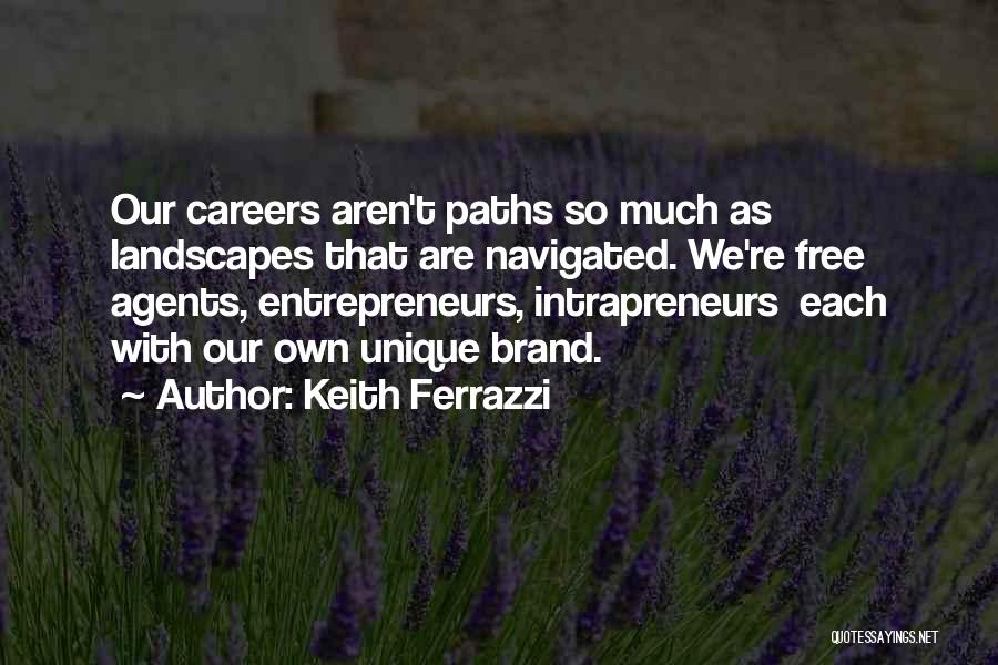 Agents Quotes By Keith Ferrazzi