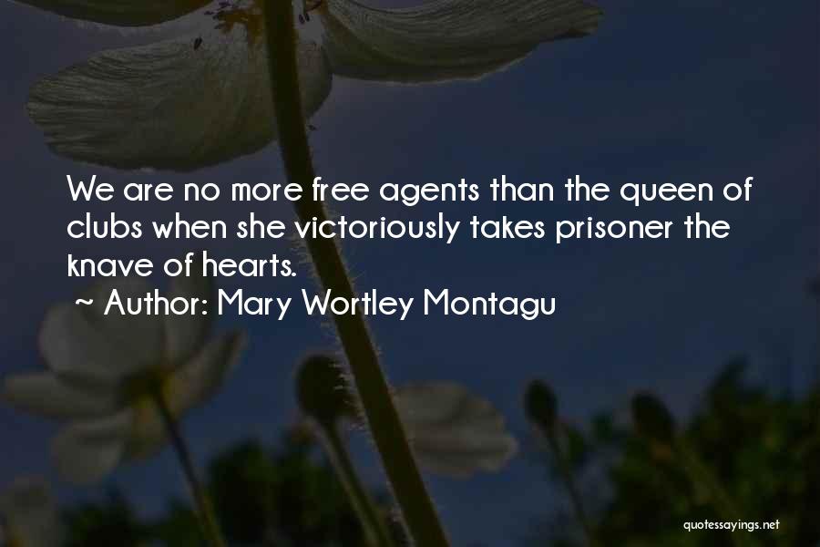 Agents Quotes By Mary Wortley Montagu