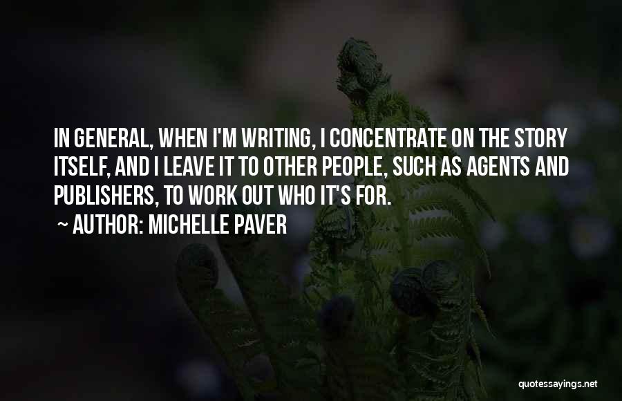 Agents Quotes By Michelle Paver