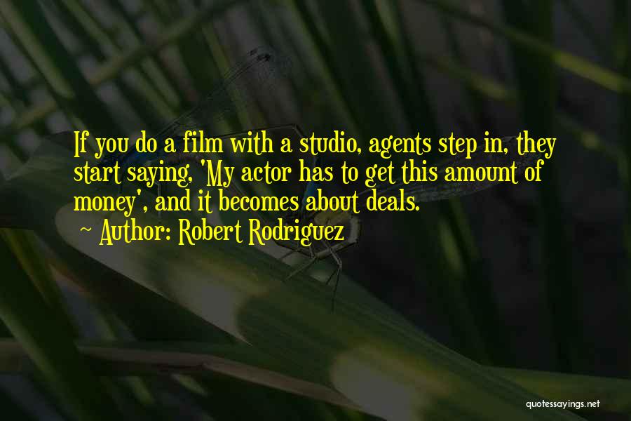 Agents Quotes By Robert Rodriguez