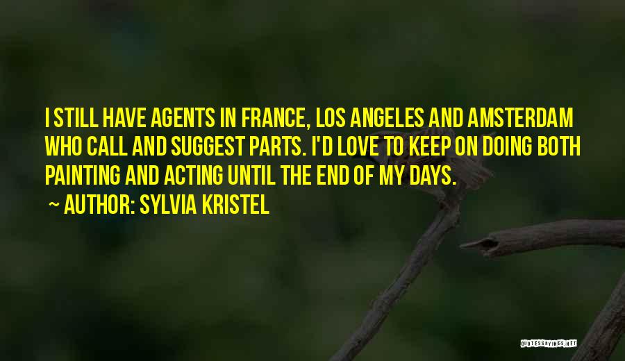 Agents Quotes By Sylvia Kristel