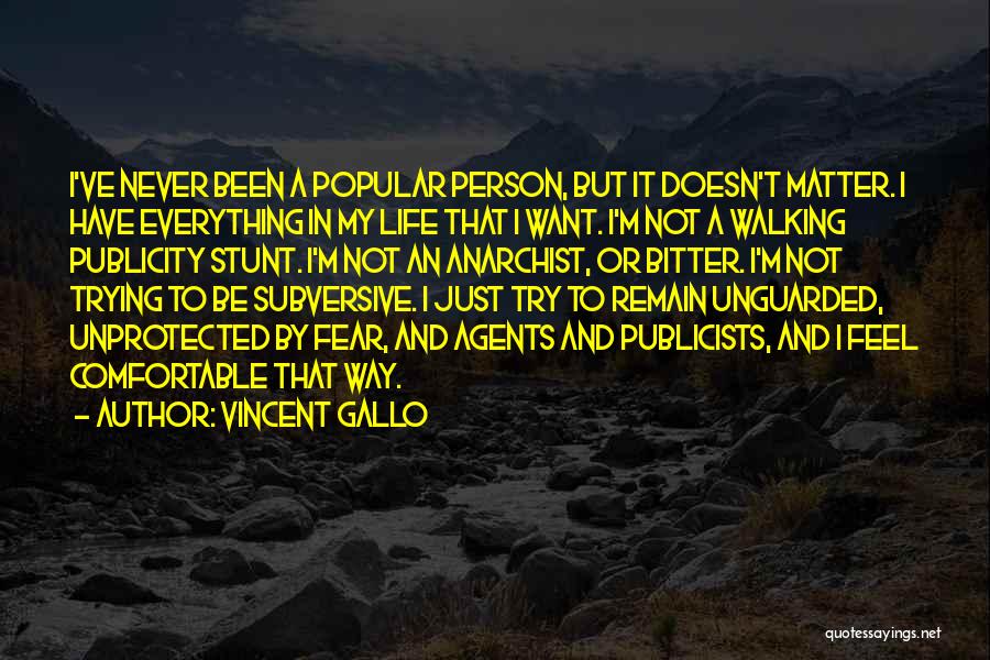 Agents Quotes By Vincent Gallo