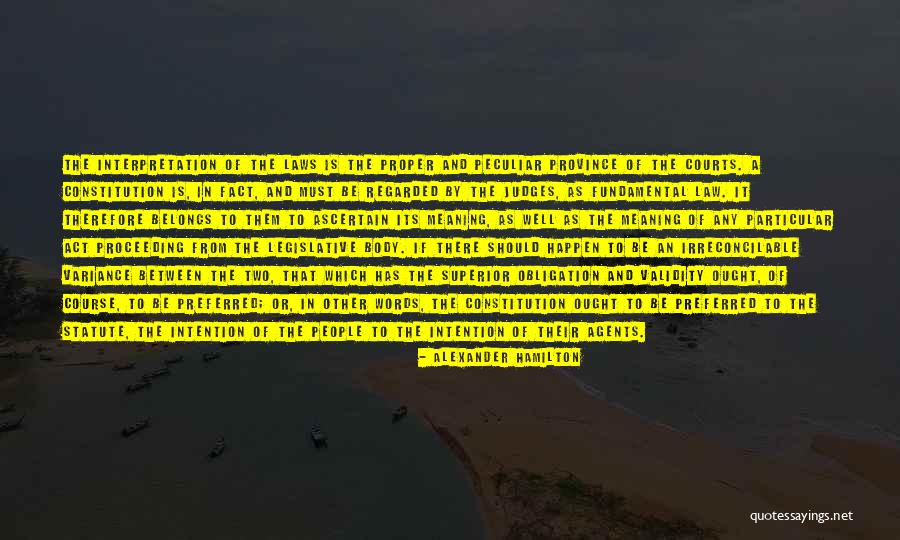 Agents The Law Quotes By Alexander Hamilton Agents The Law Quotes By Alexander Hamilton