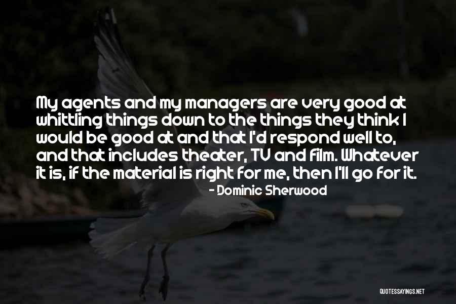 Agents Theater Quotes By Dominic Sherwood Agents Theater Quotes By Dominic Sherwood