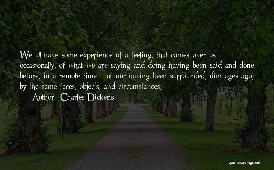Ages Ago Quotes By Charles Dickens
