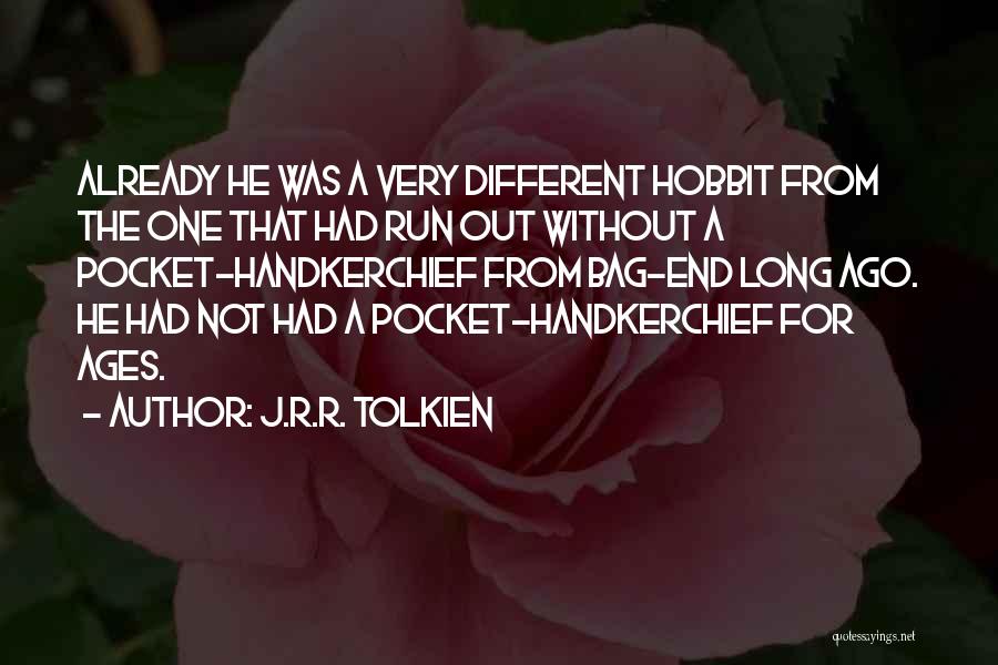 Ages Ago Quotes By J.R.R. Tolkien