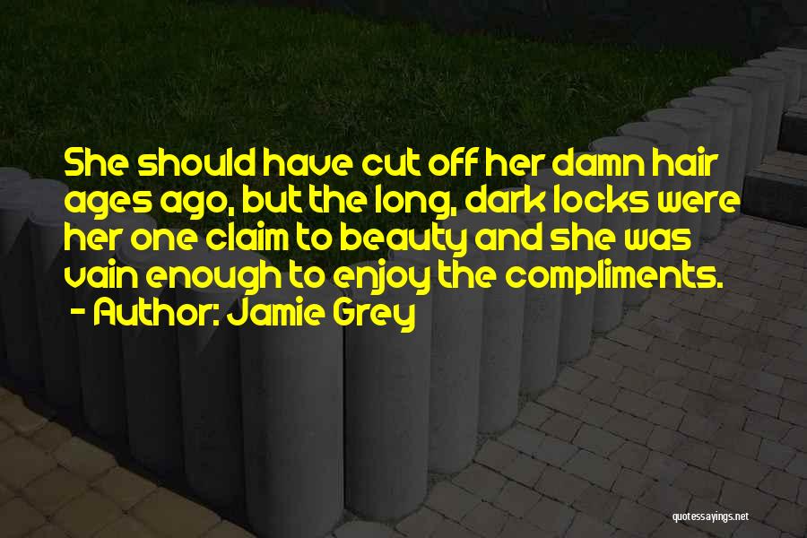 Ages Ago Quotes By Jamie Grey